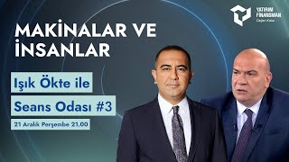 Seans Odası 3 I Makinalar ve İnsanlar [upl. by Shutz]