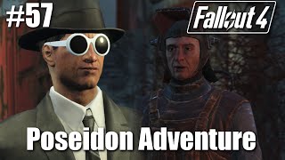 Fallout 4 Part 57  The Poseidon Adventure and My Set Up [upl. by Iramat151]