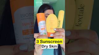 My Top 3 Sunscreen for Dry Skin Unsponsored Sunscreen Review summervibes sunscreen [upl. by Keele15]