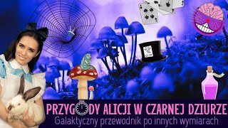 Alicja w Krainie Czarów Galaktyczny przewodnik po innych wymiarach [upl. by Yard592]