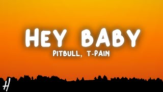 Pitbull  Hey Baby Drop It to the Floor ft TPain Lyrics [upl. by Childs]