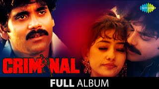 Criminal  Full Album  Nagarjuna  Manisha Koirala  Ramaiya  Kumar Sanu  Alka Yagnik [upl. by Dumas907]