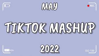 TikTok Mashup MAY 2022 Not CleanNew [upl. by Siraf959]