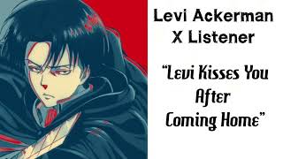 Levi Ackerman X Listener Anime ASMR “Levi Kisses You After Coming Home” [upl. by Olumor416]