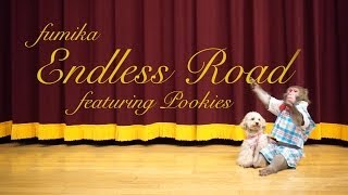 fumika「Endless Road」 × Pookies  おサルとワンコの仲直り！ [upl. by Sivert]