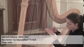 Mikhail Glinka Nocturne La Séparation Harp solo [upl. by Adiell]