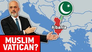 Albania will establish Muslim Vatican in Europe [upl. by Cowan]