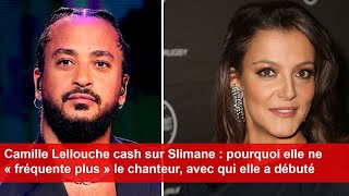 Camille Lellouche cash sur Slimane  pourquoi elle ne fréquente plus le chanteur [upl. by Enuj]