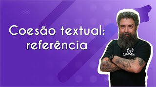 Coesão textual referência  Brasil Escola [upl. by Harrietta]