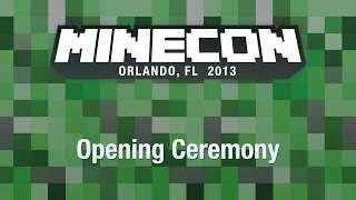 MINECON 2013 Opening Ceremony [upl. by Keegan]