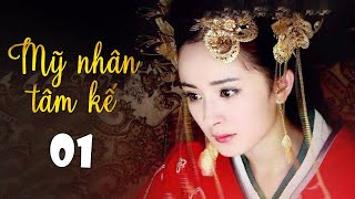 MỸ NHÂN TÂM KẾ  Tập 01  Phim Cung Đấu Cực Hấp Dẫn Thuyết Minh [upl. by Bertle]