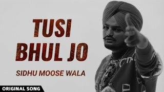 TUSI BHUL JO ● SIDHU MOOSE WALA FT SUNNY MALTON ● NEW LATEST PUNJABI SONGS ● OFFICIAL MUSIC [upl. by Rodavlas]