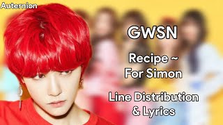 GWSN  Recipe  For Simon Line Distribution amp Lyrics [upl. by Brawley]