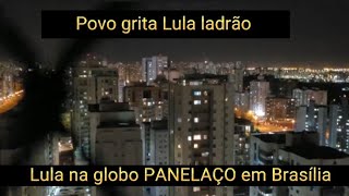 Panelaço e gritos de Lula ladr0 no horário da entrevista na Globo [upl. by Bunnie]