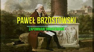 Paweł Brzostowski  twórca Rzeczpospolitej Pawłowskiej [upl. by Raines]