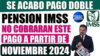 🚨💰Pensión IMSS🔔Adultos mayores no cobran pago a partir de noviembre y esta es la gran razón [upl. by Neliak]