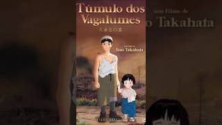 O TÚMULO DOS VAGALUMES FINALMENTE CHEGOU NA NETFLIX tumulodosvagalumes graveofthefireflies [upl. by Ettelimay]