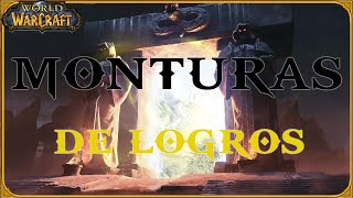 MONTURAS DE LOGROS  WOW MONTURAS [upl. by Gun]