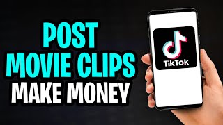 How to Make Money Posting Movie Clips on TikTok 2024 [upl. by Alberta450]