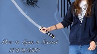 How to Spin a Sword  Forward Tutorial [upl. by Eillat]