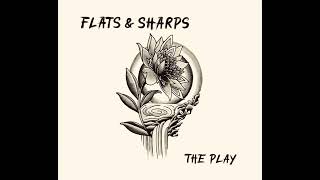 Flats amp Sharps  The Play [upl. by Ellebana65]