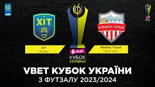 LIVE  ХІТ  Athletic Futsal  VBET Кубок України 20232024 [upl. by Nine]