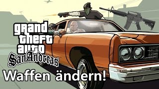 GTA San Andreas  Waffen ändern  Tutorial [upl. by Englebert]