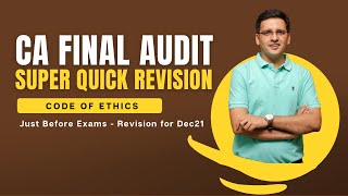 Code of Ethics Super Quick Revision  Dec21  NewampOld Course  Full Coverage [upl. by Nets]