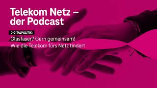 GlasfaserPartnerschaften  Episode 143  Telekom Netz  Der Podcast [upl. by Elleirbag]