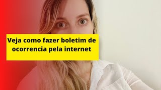 Como fazer boletim de ocorrência BO pela internet  Passo a passo 2023 [upl. by Buckie200]