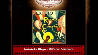 Sexteto La Playa – Mi Cuban Sombrero [upl. by Friedrick]