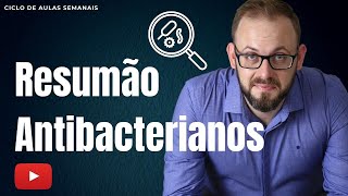 Aula Farmacologia  Resumo Antibacterianos e Resistência Bacteriana  Betalactâmicos [upl. by Thorner322]