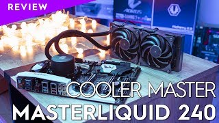 REVIEW Cooler Master MasterLiquid 240  TopAchat [upl. by Sidnala529]