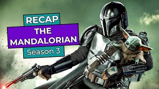 The Mandalorian Season 3 RECAP [upl. by Yblehs]