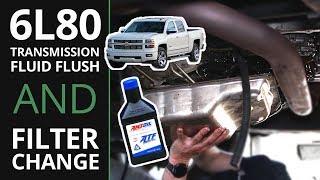 6L80E Transmission Super Flush and Filter Change Silverado Sierra Tahoe Suburban Yukon Escalade H2 [upl. by Pirri]