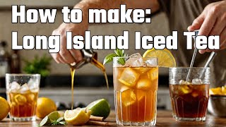 The Ultimate Long Island Iced Tea Recipe You Need to Try [upl. by Dlorah]