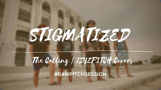 STIGMATIZED by The Calling  IDLEPITCH Covers [upl. by Asusej]