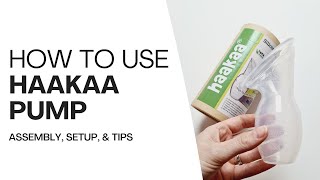 How To Use Haakaa Manual Breast Pump Complete Guide including Setup Cleaning and Tips [upl. by Bohlen]