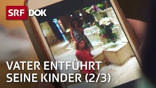 Kindsentführung – Wenn die eigenen Kinder vom Vater entführt werden 23  Reportage  SRF [upl. by Atsahc428]