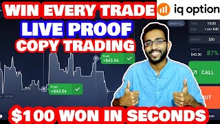 Copy Trades of Experts in IQ Option  100 Winning Strategy with Proof  IQ Copy Trading Platform [upl. by Nakada813]