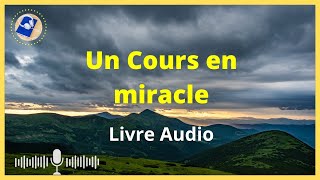 LIVRE AUDIO  UN COURS EN MIRACLE [upl. by Asilim]