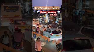 Goa Weather update  Goa current situation  Goa trip  raining in goa goa travel rain viral [upl. by Scrivings415]