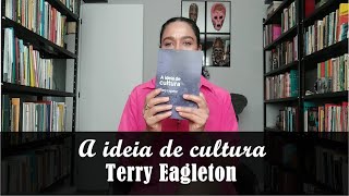 A ideia de cultura Terry Eagleton  Carmem Lucia [upl. by Etnomed45]