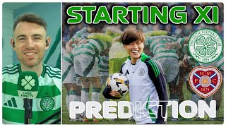 WERE BACK  Celtic v Hearts  Starting XI Prediction [upl. by Ohaus37]