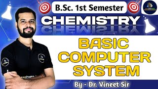 Basic Computer System  BSc Chemistry 1st Semester  Unit7  NEP2020 [upl. by Mathia187]