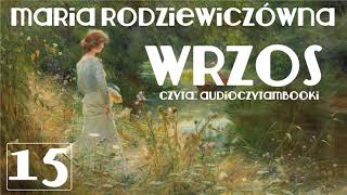 R15 z 15  WRZOS  MARIA RODZIEWICZÓWNA  AUDIOBOOK PL  AUDIOCZYTAMBOOKI [upl. by Assirod]