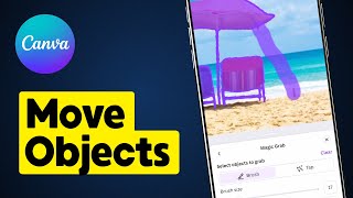 How to Move Objects in Image on Canva Mobile [upl. by Aiynot]