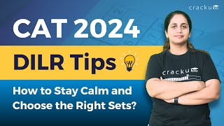 CAT 2024 DILR Tips  How to Stay Calm and Choose the Right Sets [upl. by Conover67]