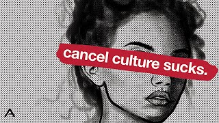 Why Cancel Culture Sucks [upl. by Meeker224]