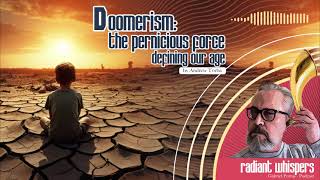 Doomerism The Pernicious Force Defining Our Age  by Andrew Torba [upl. by Aspia]